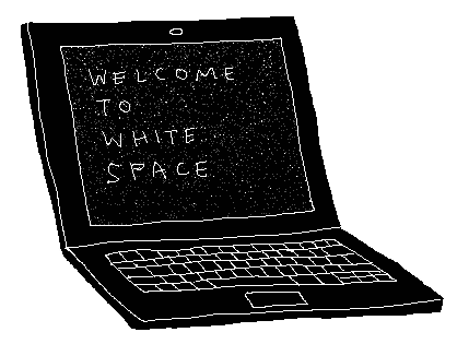 Welcome To White Space